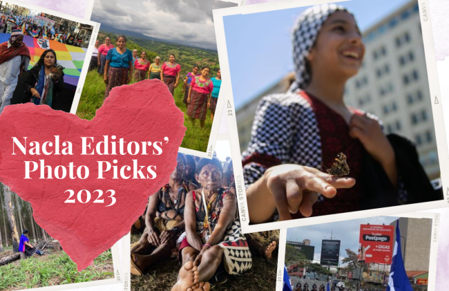 A collage of NACLA Editors’ Picks: The Best Photos of 2023. Each photograph was published in a NACLA web article published during the year.