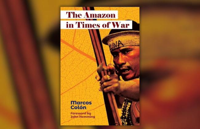 The Amazon in Times of War. (Latin America Bureau, 2024)