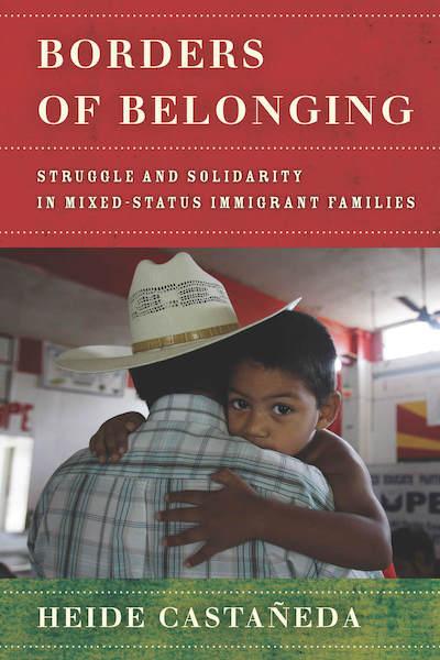 Borders of Belonging by Heide Castañeda (Image courtesy of Stanford University Press)